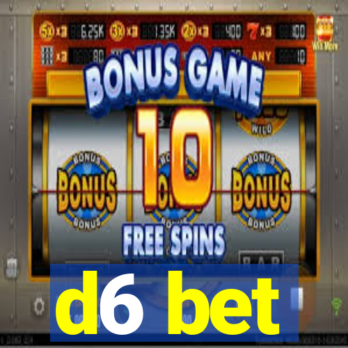 d6 bet
