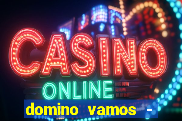 domino vamos - crash & poker