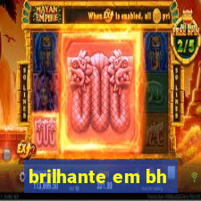 brilhante em bh