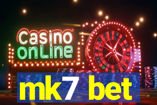 mk7 bet