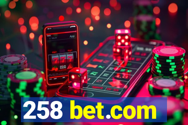 258 bet.com