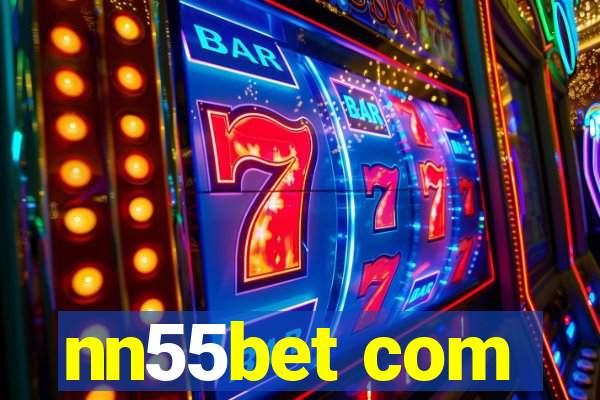 nn55bet com