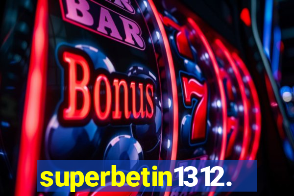 superbetin1312.com