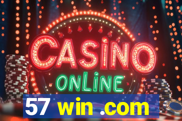 57 win .com