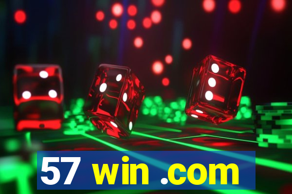 57 win .com