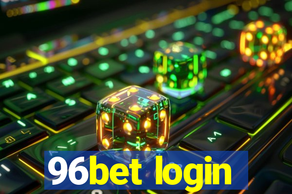 96bet login