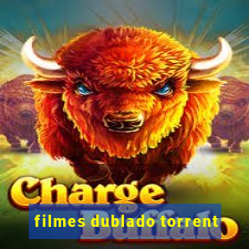 filmes dublado torrent