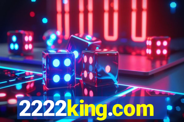 2222king.com