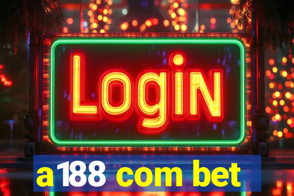 a188 com bet