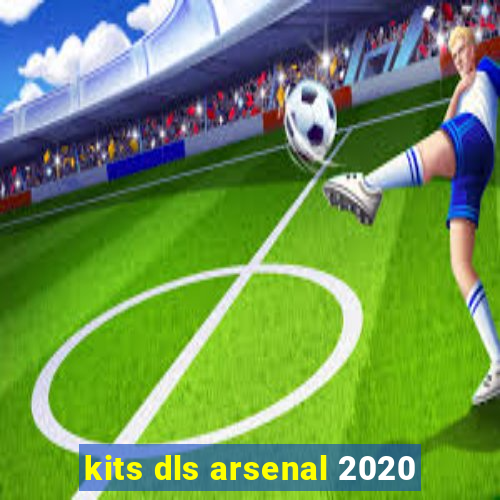 kits dls arsenal 2020