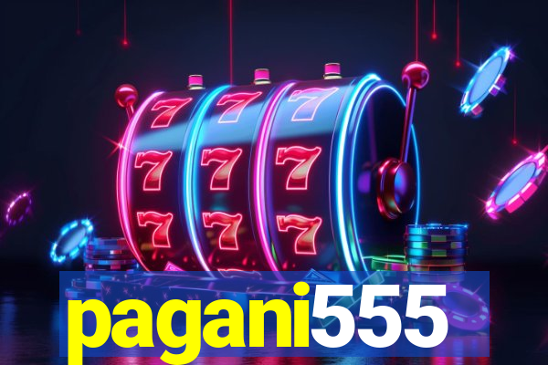 pagani555