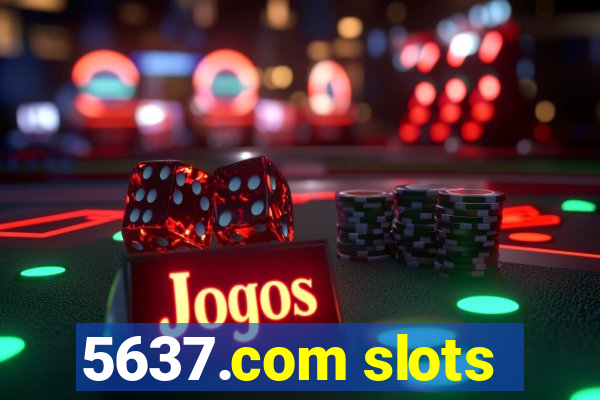5637.com slots