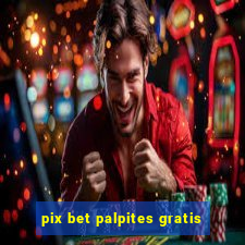 pix bet palpites gratis