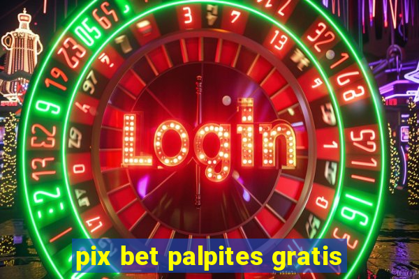 pix bet palpites gratis