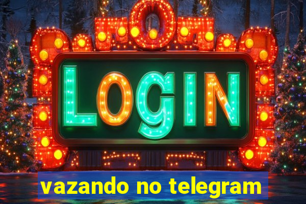 vazando no telegram