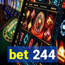 bet 244