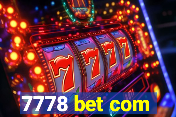 7778 bet com