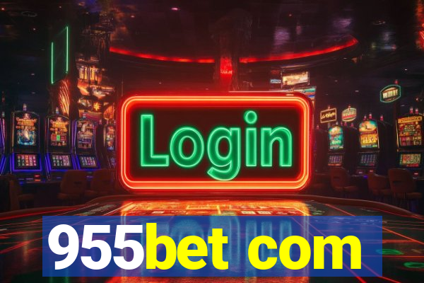 955bet com