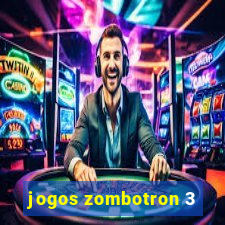 jogos zombotron 3