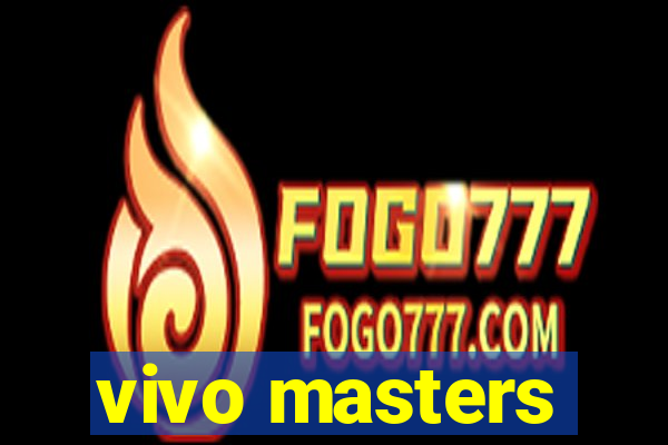 vivo masters