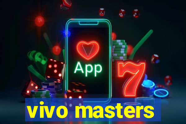 vivo masters