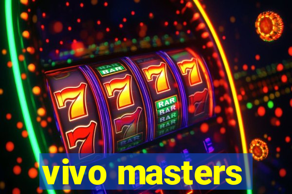 vivo masters