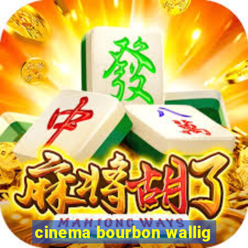 cinema bourbon wallig