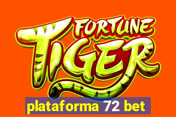 plataforma 72 bet