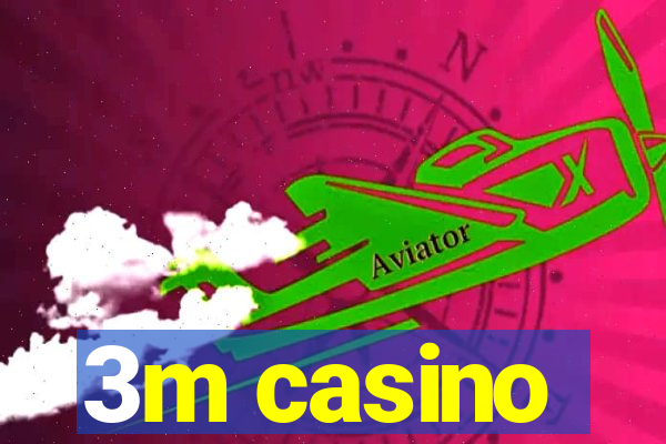 3m casino