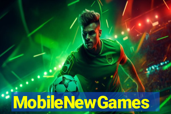MobileNewGames
