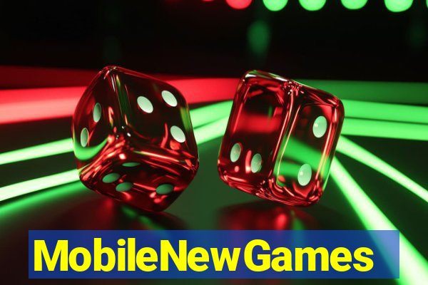 MobileNewGames