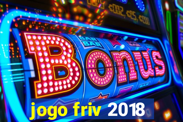 jogo friv 2018