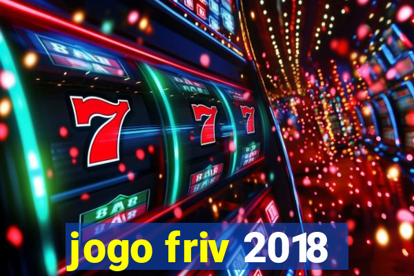 jogo friv 2018