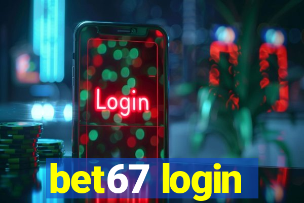 bet67 login