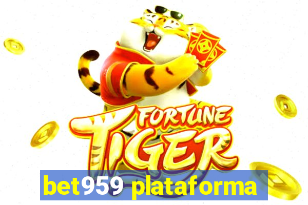 bet959 plataforma