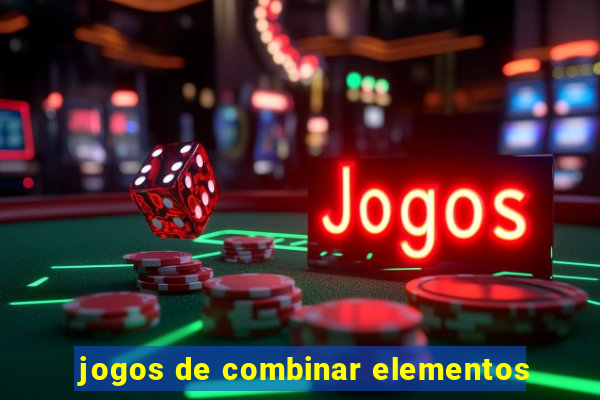 jogos de combinar elementos