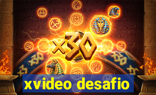 xvideo desafio