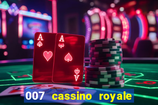 007 cassino royale filme completo em portugues