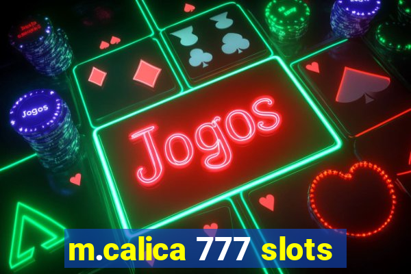 m.calica 777 slots