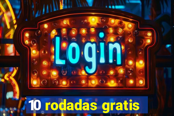 10 rodadas gratis