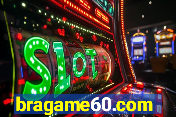 bragame60.com