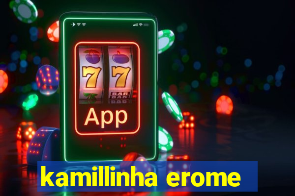 kamillinha erome