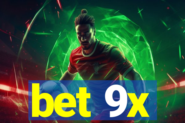 bet 9x