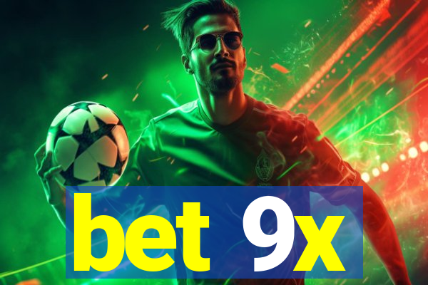 bet 9x