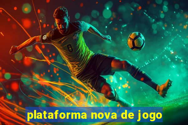 plataforma nova de jogo