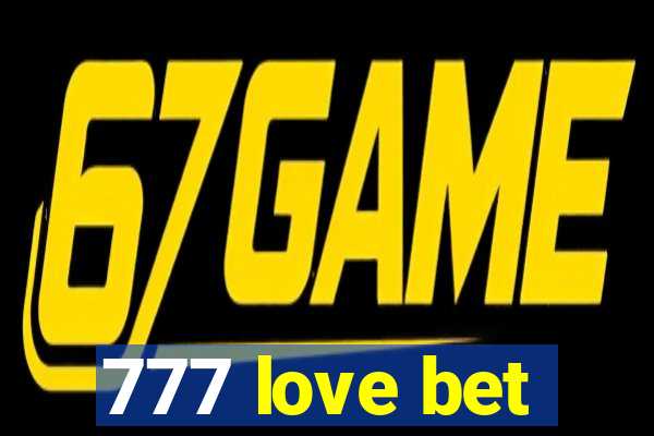 777 love bet