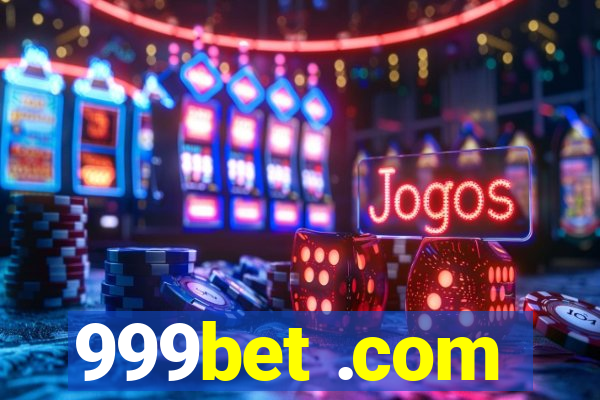 999bet .com