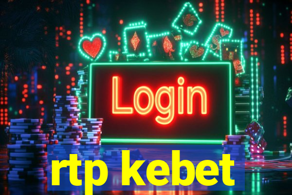 rtp kebet