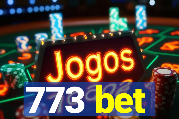 773 bet