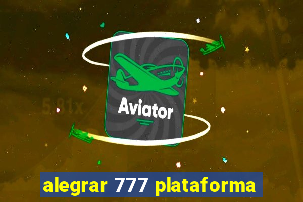 alegrar 777 plataforma